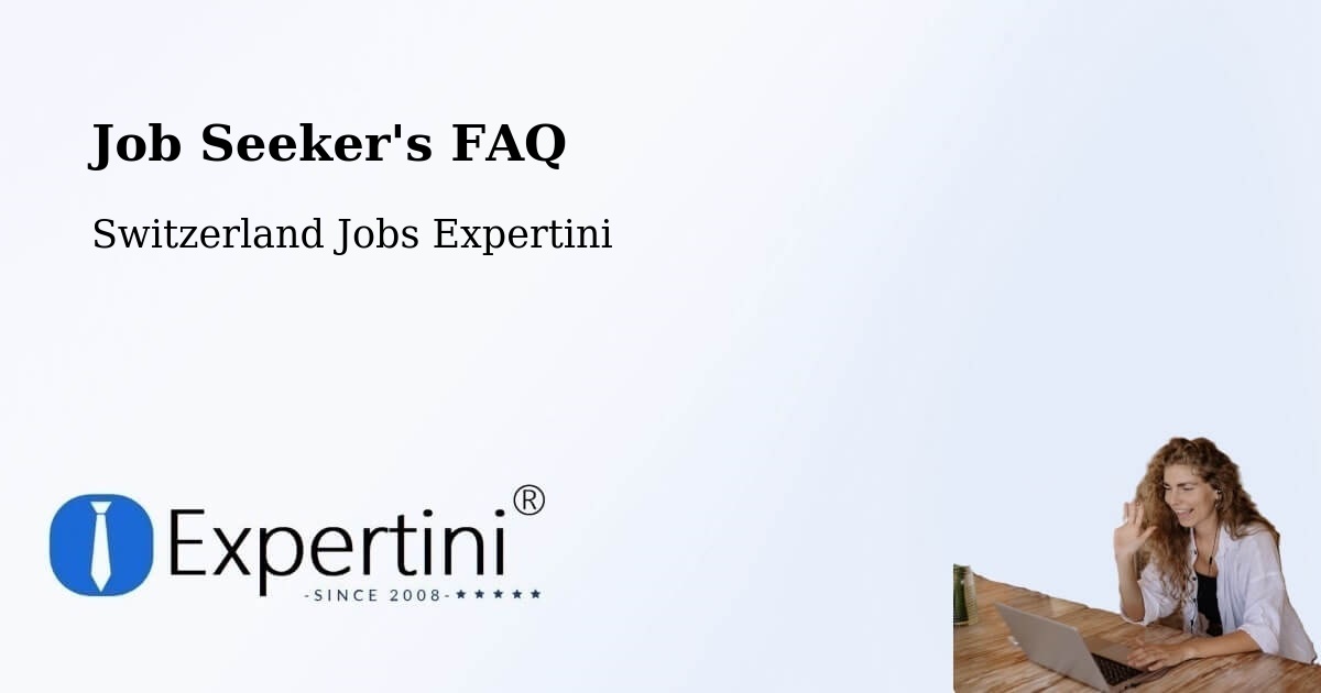 Job Seeker FAQ – Wolfenschiessen - Switzerland Jobs Expertini